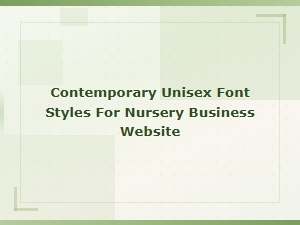 Contemporary Unisex Font Styles for Nursery Business Websites