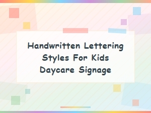Playful Handwritten Lettering Styles Perfect for Kids Daycare Signage